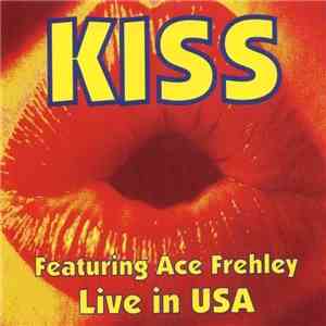 Kiss Featuring Ace Frehley - Live In USA mp3 album