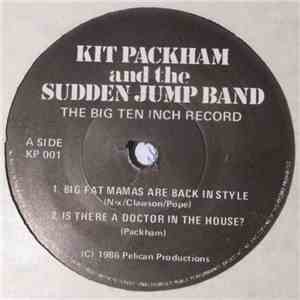 Kit Packham And The Sudden Jump Band - The Big Ten Inch Record mp3 album