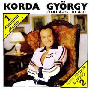 Korda György - Balázs Klári - Mamma Maria mp3 album