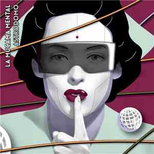 La Mucama Mental - Astrodomo mp3 album