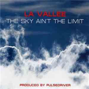 La Vallée - The Sky Ain't The Limit mp3 album