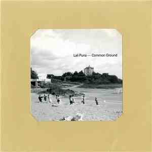 Lali Puna / ISAN - Common Ground / Little Boy Sitting Up In Bed Looking At The Moon mp3 album