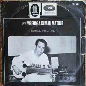 Late Virendra Kumar Mathur - Sarod Recital mp3 album