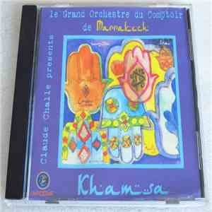 Le Grand Orchestre Du Comptoir De Marrakech - Khamsa mp3 album