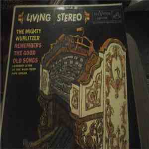 Leonard Leigh - The Mighty Wurlitzer Remembers The Good Old Songs mp3 album