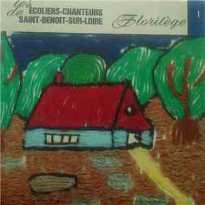 Les Ecoliers-Chanteurs De Saint-Benoît-Sur-Loire - Florilège 1 mp3 album
