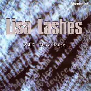 Lisa Lashes - Vol.7 Recorded Live (Hard House) mp3 album