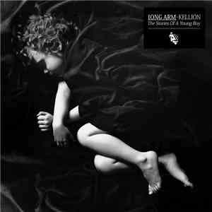 Long Arm - Kellion / The Stories Of A Young Boy mp3 album
