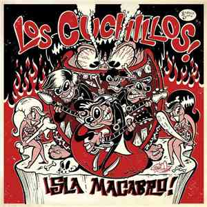 Los Chuchillos  - Isla Macabro! mp3 album