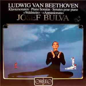 Ludwig van Beethoven - Josef Bulva - Klaviersonaten "Waldstein" - "Appassionata" mp3 album