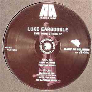 Luke Eargoggle - This Town Stinks EP mp3 album