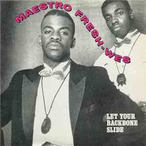 Maestro Fresh-Wes - Let Your Backbone Slide mp3 album
