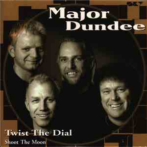 Major Dundee - Twist The Dial / Shoot The Moon mp3 album