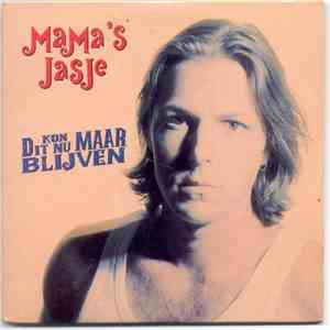Mama's Jasje - Kon Dit Nu Maar Blijven mp3 album