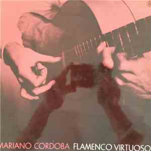 Mariano Cordoba - Flamenco Virtuoso mp3 album