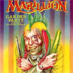 Marillion - Garden Party (The Great Cucumber Massacre) mp3 album