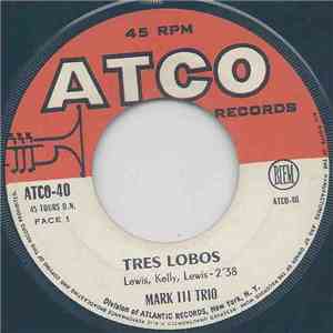 Mark III Trio - Tres Lobos / All The Things You Are mp3 album