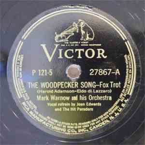 Mark Warnow And His Orchestra - The Woodpecker Song / These Foolish Things Remind Me Of You mp3 album