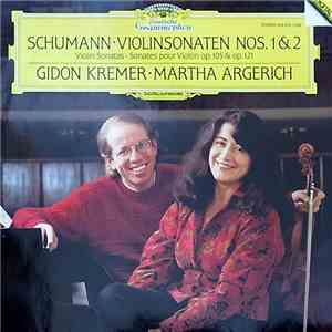 Martha Argerich - Gidon Kremer - Robert Schumann - Schumann : Violin Sonatas No. 1&2 mp3 album