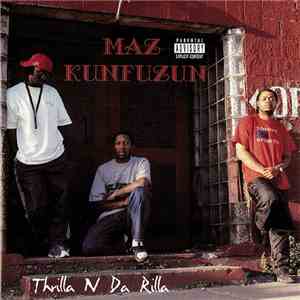 Maz Kunfuzun - Thrilla N Da Rilla mp3 album