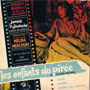 Melina Mercouri Met Het Orkest Van Nico Papadopoulos - Les Enfants Du Pirée mp3 album