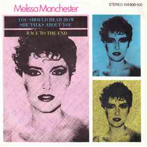 Melissa Manchester - You Should Hear How She Talks About You / Race To The End mp3 album