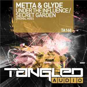 Metta & Glyde - Under The Influence / Secret Garden mp3 album