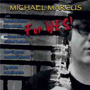 Michael Marcus - For Yes! mp3 album