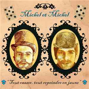 Michel & Michel - "Tout Casser, Tout Repeindre En Jaune" mp3 album