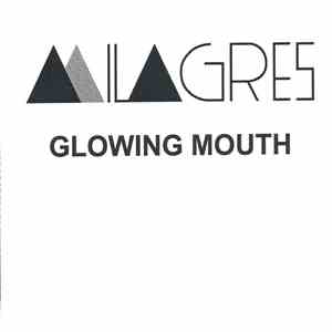 Milagres - Glowing Mouth mp3 album