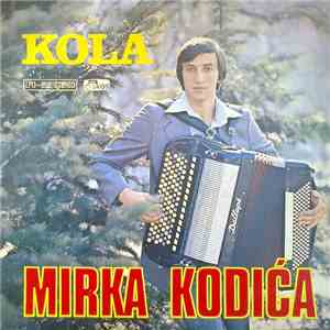 Mirko Kodić - Kola Mirka Kodića mp3 album