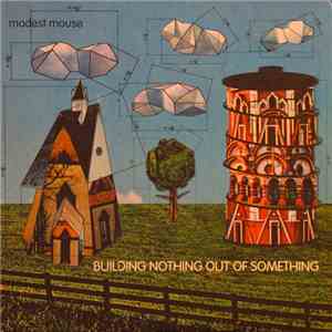 Modest Mouse - Building Nothing Out Of Something mp3 album