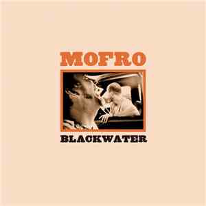 Mofro - Blackwater mp3 album