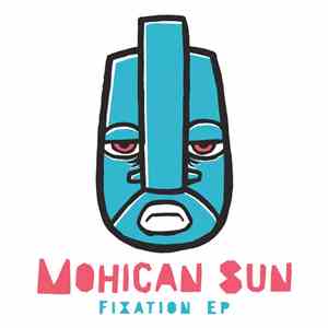 Mohican Sun - Fixation mp3 album