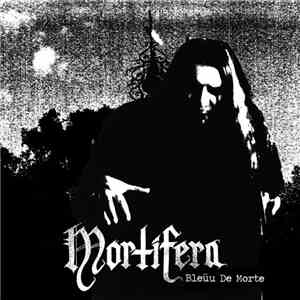 Mortifera - Bleüu De Morte mp3 album