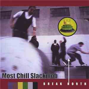 Most Chill Slackmob - Break North mp3 album