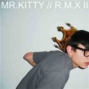 Mr.Kitty - R.M.X II mp3 album