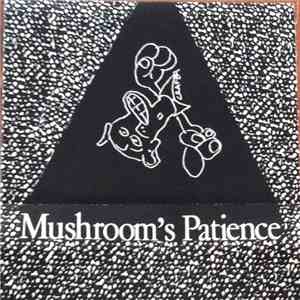 Mushroom's Patience - Mushroom's Patience mp3 album