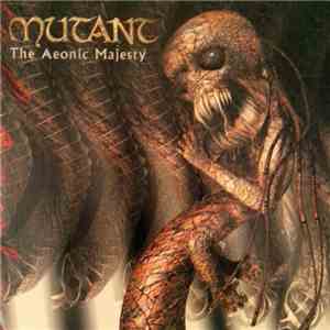 Mutant  - The Aeonic Majesty mp3 album
