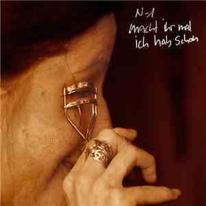 N-1  - Macht Ihr Mal, Ich Hab Schon mp3 album