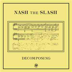 Nash The Slash - Decomposing mp3 album