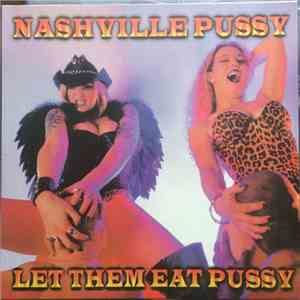 Nashville Pussy - Let Them Eat Pussy mp3 album