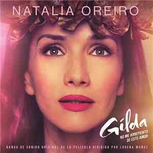 Natalia Oreiro - Gilda (No Me Arrepiento De Este Amor) mp3 album