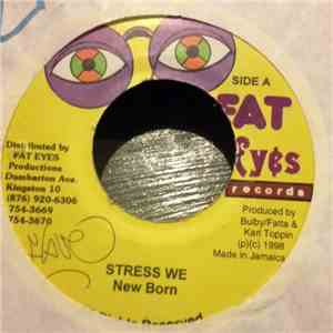 New Born  / Blacka Ranks & Bed Rock - Stress We / Tell A Gal mp3 album
