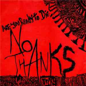 No Thanks - Are You Ready To Die? mp3 album