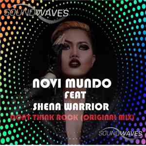 Novi Mundo Feat. Shena Warrior - Dont Think Rock mp3 album