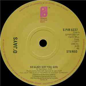 O'Jays - So Glad I Got You, Girl mp3 album
