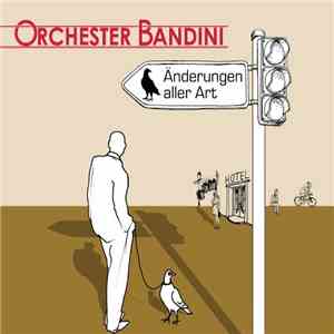 Orchester Bandini - Änderungen Aller Art mp3 album