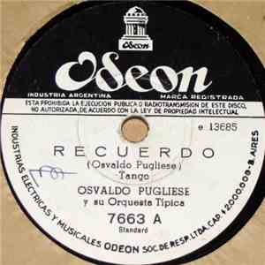 Osvaldo Pugliese Y Su Orquesta Típica - Recuerdo / Silbar De Boyero mp3 album