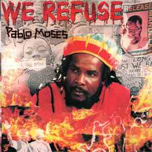 Pablo Moses - We Refuse mp3 album